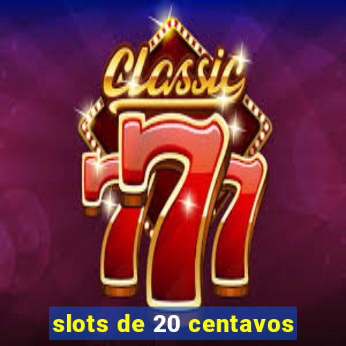 slots de 20 centavos